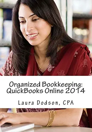 organized bookkeeping quickbooks online 2014 1st edition laura dodson 1494894688, 978-1494894689