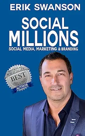 social millions social media marketing and branding 1st edition erik swanson 1544624352, 978-1544624358