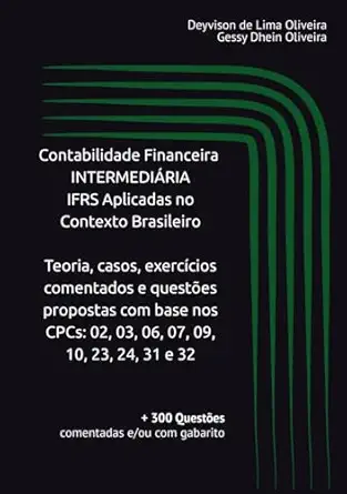 contabilidade financeira intermedia ria ifrs aplicadas no contexto brasileiro teoria casos exerca cios