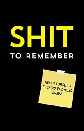 shit to remember internet address and password keeper to prevent wtf moments 1st edition sourcebooks