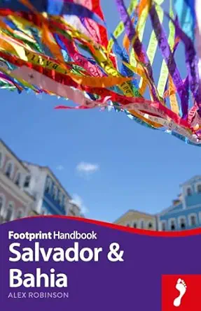 salvador and bahia handbook 1st edition alex robinson 1910120715, 978-1910120712