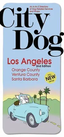 city dog los angeles orange county ventura county and santa barbara 1st edition cricky long ,bill kheel