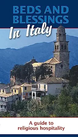 beds and blessings in italy a guide to religious hospitality 1st edition paulist press 1587680629,