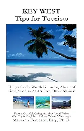 key west tips for tourists things really worth knowing ahead of time such as a1as five other names 1st