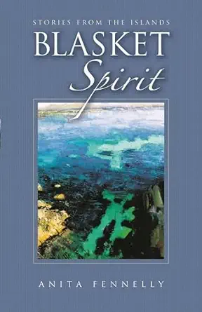 blasket spirit stories from the islands 1st edition anita fennelly 1905172907, 978-1905172900