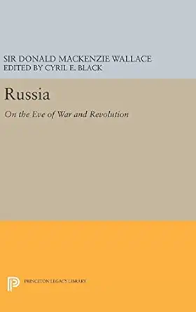 russia on the eve of war and revolution 1st edition donald mackenzie wallace ,cyril e black 069164067x,