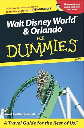 walt disney world and orlando for dummies 2003 1st edition jim tunstall ,cynthia tunstall 0764554441,