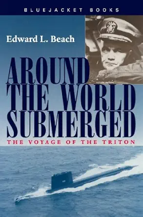 around the world submerged the voyage of the triton 1st edition estate of edward l beach 1557502153,