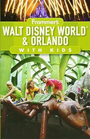 frommers walt disney world and orlando with kids 1st edition laura lea miller 0470528028, 978-0470528020