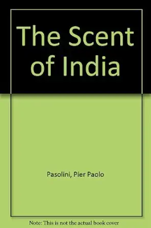 the scent of india 1st edition pier paolo pasolini 0946889023, 978-0946889020