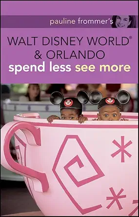 pauline frommers walt disney world and orlando 1st edition jason cochran 0470453168, 978-0470453162