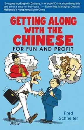 getting along with the chinese for fun and profit 1st edition fred schneiter 9881376467, 978-9881376466