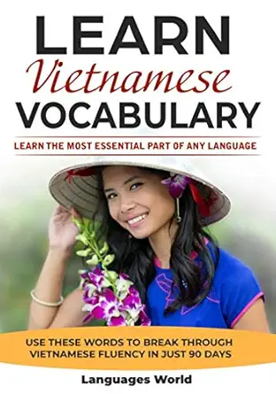 learn vietnamese learn the most essential part of any language use these words to break through vietnamese