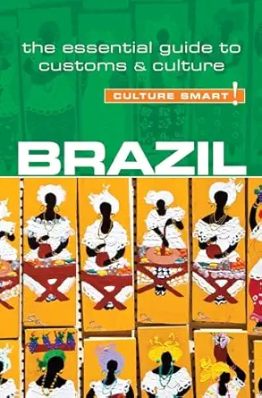 brazil culture smart the essential guide to customs and culture 1st edition sandra branco ,rob williams