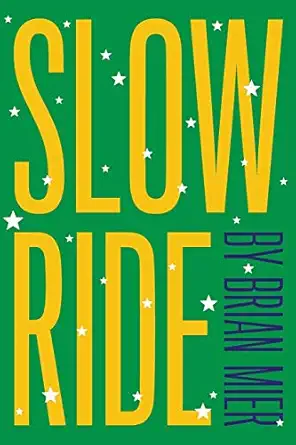 slow ride 1st edition brian mier 1320102980, 978-1320102988
