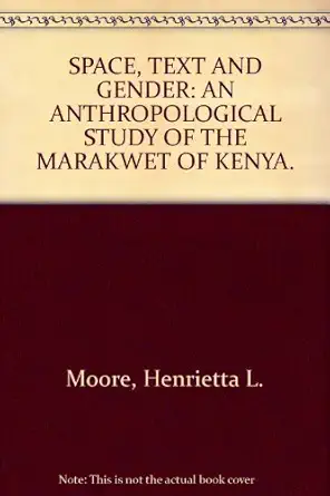 space text and gender an anthropological study of the marakwet of kenya 1st edition henrietta moore