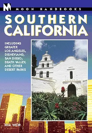 del moon handbooks southern california including greater lost angeles disneyland san diego death valley and