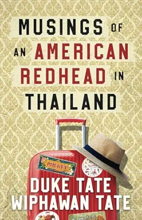 musings of an american redhead in thailand 1st edition duke tate ,wiphawan tate 1951465695, 978-1951465698