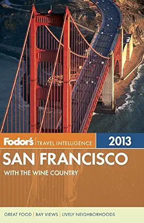 fodors san francisco 2013 with the wine country 1st edition fodor\\\\\\\'s 0307929396, 978-0307929396