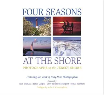 four seasons at the shore photographs of the jersey shore 1st edition john t cunningham ,sandy gingras ,rich