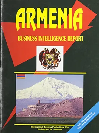 armenia business intelligence report 1st edition usa ibp 0739749102, 978-0739749104