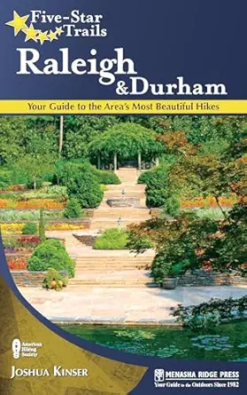 five star trails raleigh and durham your guide to the areas most beautiful hikes 1st edition joshua kinser