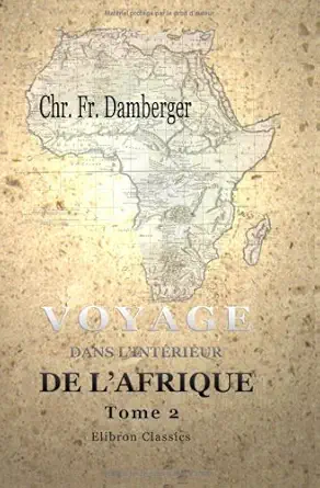 voyage dans linterieur de lafrique depuis le cap de bonne esperance a travers la cafrerie les royaumes de