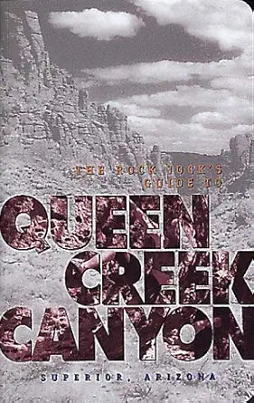 the rock jocks guide to queen creek canyon superior arizona 1st edition marty karabin 0965397475,