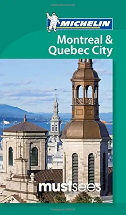 michelin must sees montreal and quebec city 1st edition michelin 1907099379, 978-1907099373