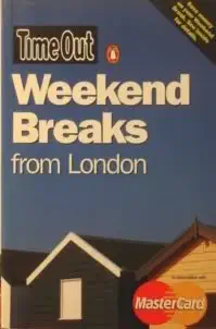 time out weekend breaks from london 1st edition penguin books 0141005823, 978-0141005829