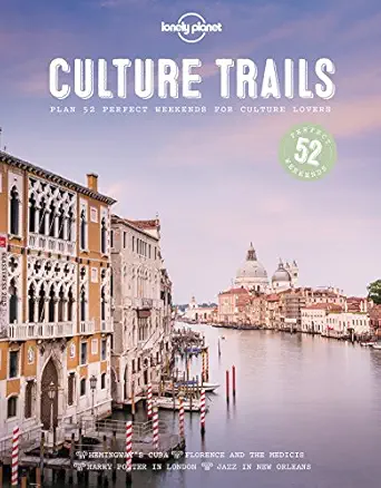 lonely planet culture trails 1 1st edition lonely planet 1786579685, 978-1786579683