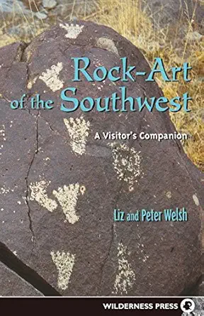 rock art of the southwest 1st edition liz welsh ,peter welsh 0899972586, 978-0899972589
