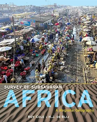 survey of subsaharan africa a regional geography 1st edition roy cole ,harm j de blij 0195170806,