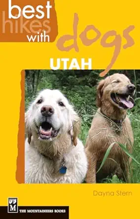 best hikes with dogs utah 1st edition dayna stern 1594856702, 978-1594856709