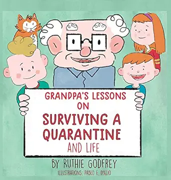 grandpas lessons on surviving a quarantine and life 1st edition ruthie godfrey ,pablo d\\\\\\\'alio