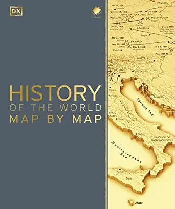 history of the world map by map 1st edition dk ,smithsonian institution 1465475850, 978-1465475855