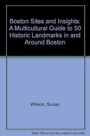 boston sites and insights 1st edition susan wilson 0807071196, 978-0807071199