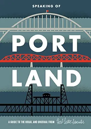speaking of portland a guide to the usual and unusual 1st edition herb lester ,matt mccracken 1910023248,