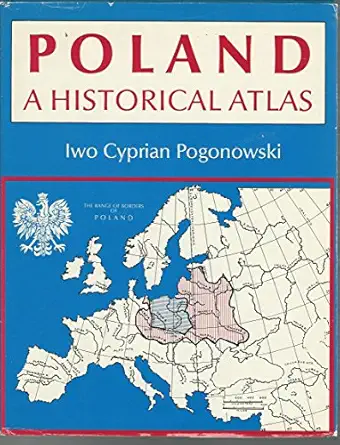 poland a historical atlas 1st edition iwo cyprian pogonowski 0870522825, 978-0870522826