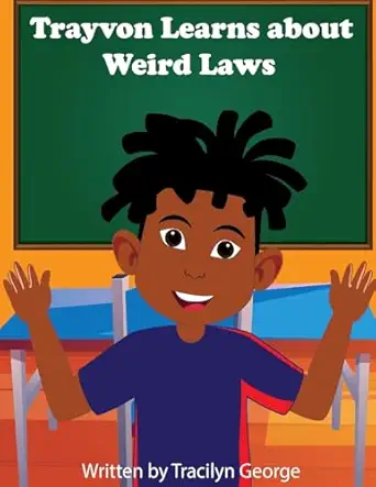 trayvon learns about weird laws 1st edition tracilyn george 1779485115, 978-1779485113