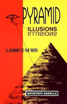 pyramid illusions a journey to the truth 1st edition moustafa gadalla 0965250970, 978-0965250979