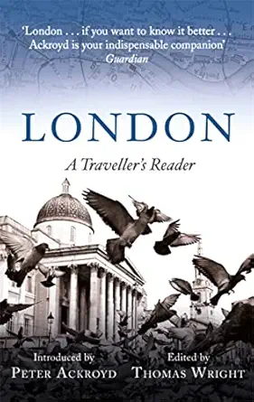 london a travellers reader 1st edition thomas wright 1472141652, 978-1472141651
