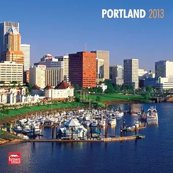 portland 2013 calendar 1st edition browntrout publishers 1421696053, 978-1421696058