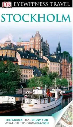 dk eyewitness travel guide stockholm 1st edition anna mosesson ,james proctor ,kristin prouty 0756684021,