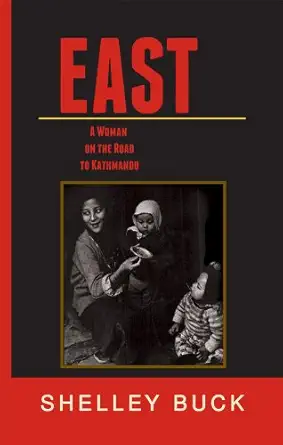 east 1st edition shelley buck 0979357373, 978-0979357374