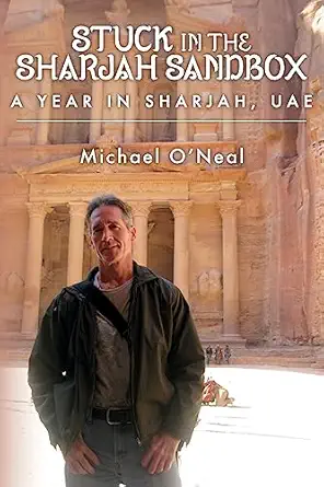 stuck in the sharjah sandbox a year in sharjah uae 1st edition michael o\\\\\\\'neal 1517401747,