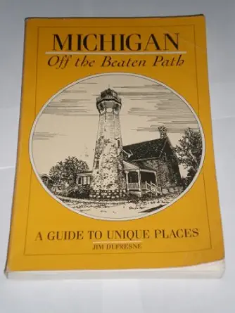 michigan off the beaten path 1st edition jim dufresne 0871067919, 978-0871067913