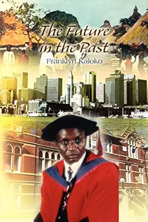 the future in the past 1st edition franklyn kaloko 0595337880, 978-0595337880