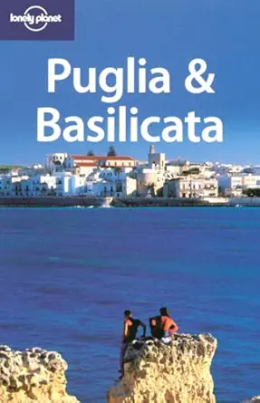 lonely planet puglia and basilicata 1st edition paula hardy ,abigail hole ,olivia pozzan 1741790891,