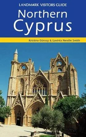 northern cyprus 1st edition kristina gursoy lavinia neville smith ,lavinia neville smith 1843061589,